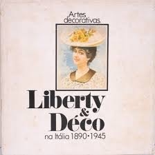Liberty & Déco : artes decorativas na Itália 1890-1945