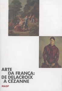 Arte da França : de Delacroix a Cézanne