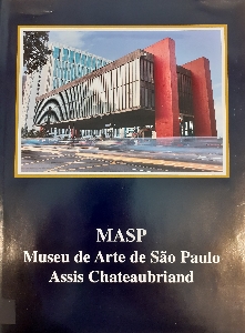 MASP - Museu de Arte de São Paulo Assis Chateaubriand