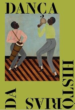 Histórias da dança = Histories of dance