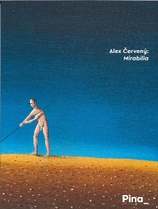 Alex Cerveny : mirabilia
